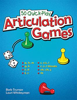 50 Quick-Play Articulation Games Barb Truman, Lauri Whiskeyman