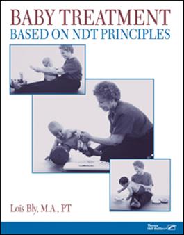 Baby Treatment Based on NDT Principles Lois Bly