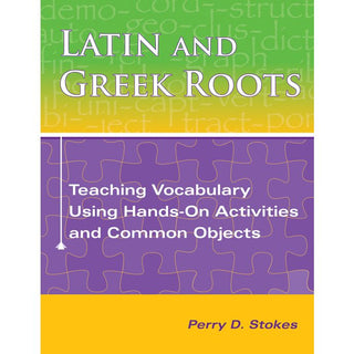 Pro-ed Latin and Greek Roots: Teaching Vocabulary Using Hands-On Activities and Common Objects (with Online Access Code) -14535