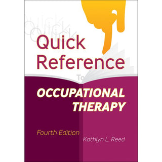 Pro-ed Quick Reference to Occupational Therapy–Fourth Edition -40014
