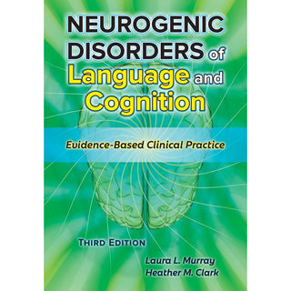 Pro-ed Neurogenic Disorders of Language and Cognition: Evidence-Based Clinical Practice–Third Edition -40029