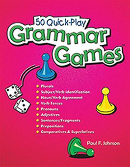 50 Quick-Play Grammar Games Paul F. Johnson