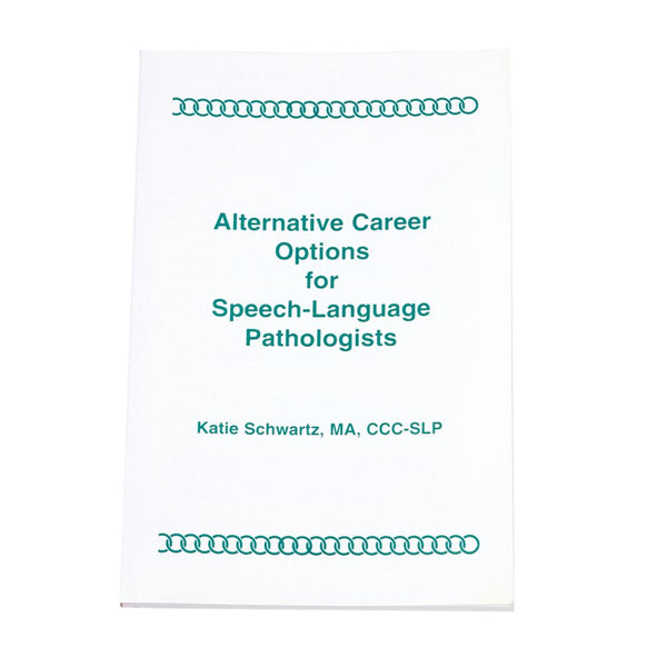 Alimed Alternative Career Options for Speech-Language Pathologists Alternative Career Options for Speech-Language Pathologists - 888705
