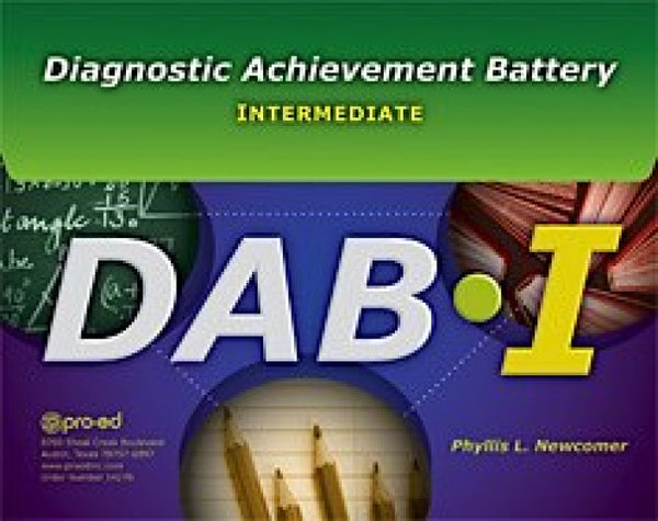 DAB-I Diagnostic Achievement Battery–Intermediate: Student Response Booklet (25) Phyllis L. Newcomer
