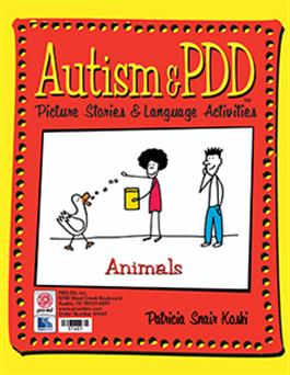 Autism & PDD Picture Stories & Language Activities: Animals Patricia Snair Koski