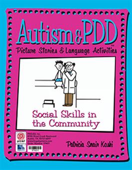 Autism & PDD Picture Stories & Language Activities Social Skills in the Community Patricia Snair Koski