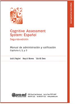 CAS2: Spanish Administration and Scoring Manual Supplement Jack A. Naglieri, Mary A. Moreno, Tulio M. Otero
