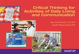 Critical Thinking for Activities of Daily Living and Communication Mary Pitti Daly, Jennifer Holmes Fouch