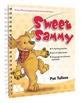 Early Phonological Awareness Stories: Sweet Sammy Pat Tulloss