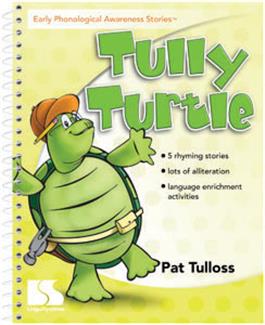 Early Phonological Awareness Stories: Tully Turtle Pat Tulloss