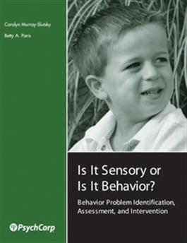 Is It Sensory Or Is It Behavior? — Complete Kit Betty A. Paris, Carolyn Murray-Slutsky