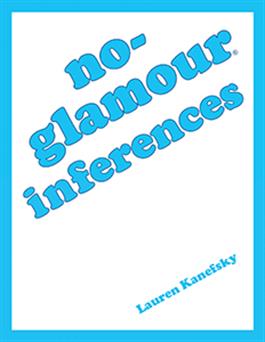 No-Glamour Inferences Lauren Kanefsky