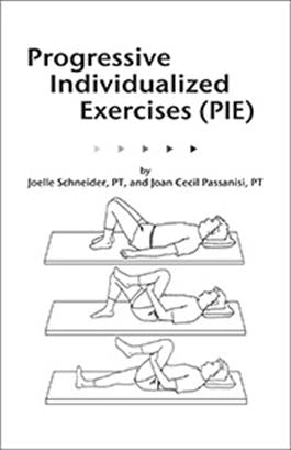 PIE: Progressive Individual Exercises Joelle Schneider, Joan Cecil Passanisi