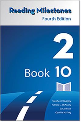 Reading Milestones–Fourth Edition, Level 2 (Blue) Reader 10 Stephen P. Quigley, Patricia L. McAnally Susan Rose Cynthia M. King