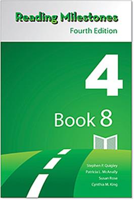 Reading Milestones–Fourth Edition, Level 4 (Green) Reader 8 Stephen P. Quigley, Patricia L. McAnally Susan Rose Cynthia M. King