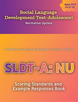 SLDT-A: NU Scoring Standards and Example Responses Book Linda Bowers, Rosemary Huisingh, Carolyn M. LoGiudice