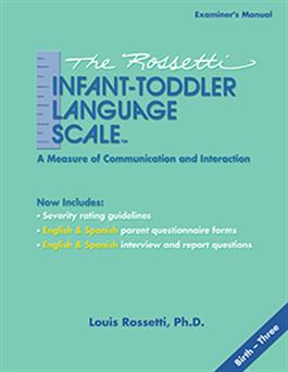 The Rossetti Infant-Toddler Language Scale Louis Rossetti