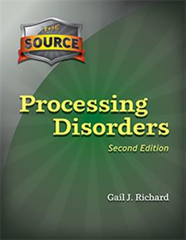 The Source Processing Disorders–Second Edition Gail J. Richard