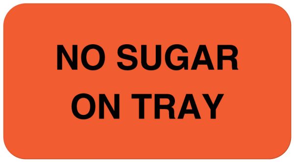 Medical Use Labels - NO SUGAR ON TRAY, Nutrition Communication Labels, 1-5/8" x 7/8"