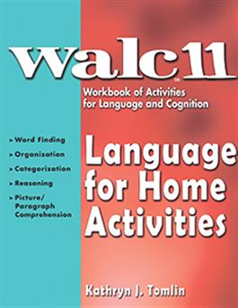 WALC 11 Language for Home Activities Kathryn J. Tomlin