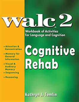 WALC 2 Cognitive Rehab Kathryn J. Tomlin