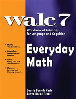 WALC 7 Everyday Math Laurie Bounds Keck, Tonya Peters